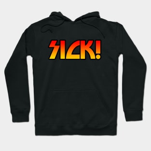 sick! 2 font design Hoodie